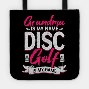 Grandma Is My Name Disc Golf Is My Game Tote