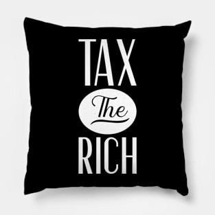 Tax The Rich Pillow