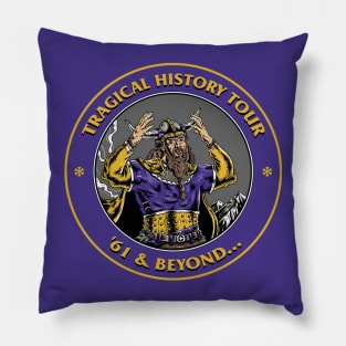 Minnesota Vikings Fans - Tragical History Tour '61 & Beyond Pillow