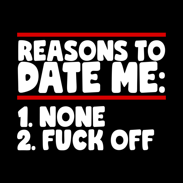 Reasons To Date Me: None by thingsandthings