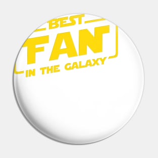 Best Fan In The Galaxy Pin