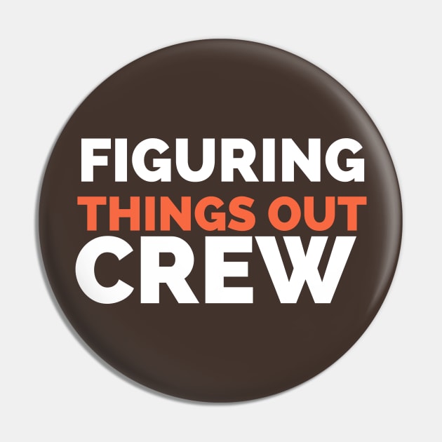 White and orange 'Figuring Things Out Crew' Kids saying Typography on brown background Pin by Syressence