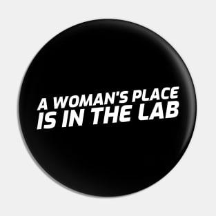 A Woman's Place is in the Lab Pin