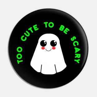 Too cute to be Scary Pin