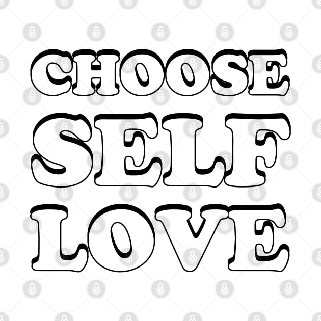 choose self love by InspireMe