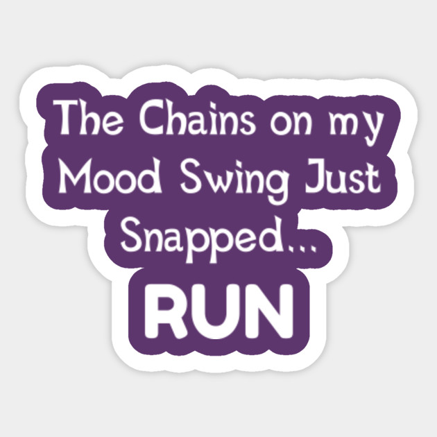 Women S Funny Meme Mood Swing Quote Saying