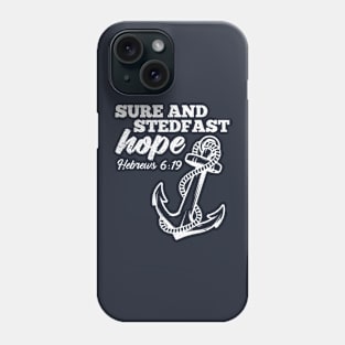 Sure and Steadfast Anchor Hope Christian Hebrews 6:19 Phone Case