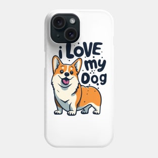 I Love My Dog Tee | Adorable Puppy T-Shirt | Perfect Gift for Dog Lovers | Dog Mom Apparel | Cute Animal Lover Design Phone Case