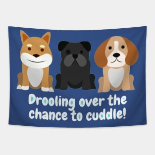 Drooling over the chance to cuddle! Tapestry