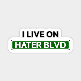 I live on Hater Blvd Magnet