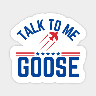 Talk To Me Goose Magnet