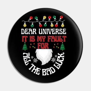 Dear UniverseIt is my fault for all the bad luck Pin