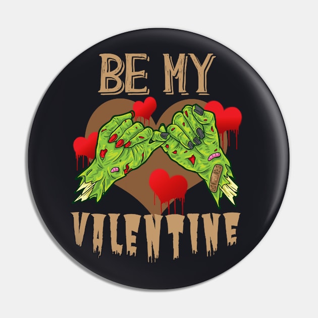 Be my Valentine Zombies Valentine's Day Gift Pin by Foxxy Merch