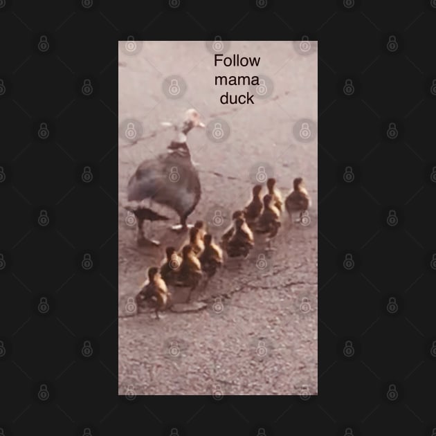 Follow mama by VIVJODI