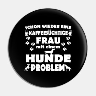 Hunde Kaffee Frau Hundelady Geschenk Pin