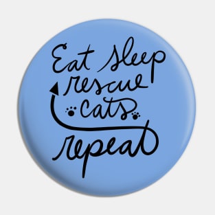 Eat sleep rescue cats repeat Pin
