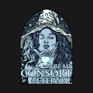 Be my Consort Eternal T-Shirt