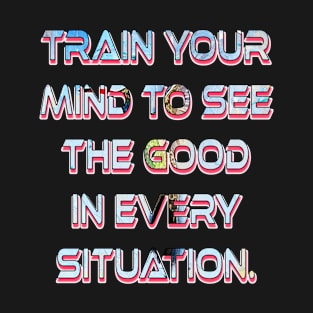 train mind good T-Shirt