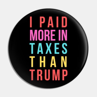 I Paid More In Taxes Than Trump Pin