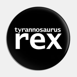 Dinosaur Minimal Typography Tyrannosaurus Rex Pin