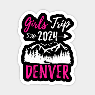 Denver Girls Trip 2024 Vacation Bachelorette Magnet