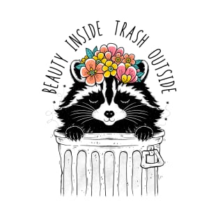 Beauty Inside Trash Outside T-Shirt