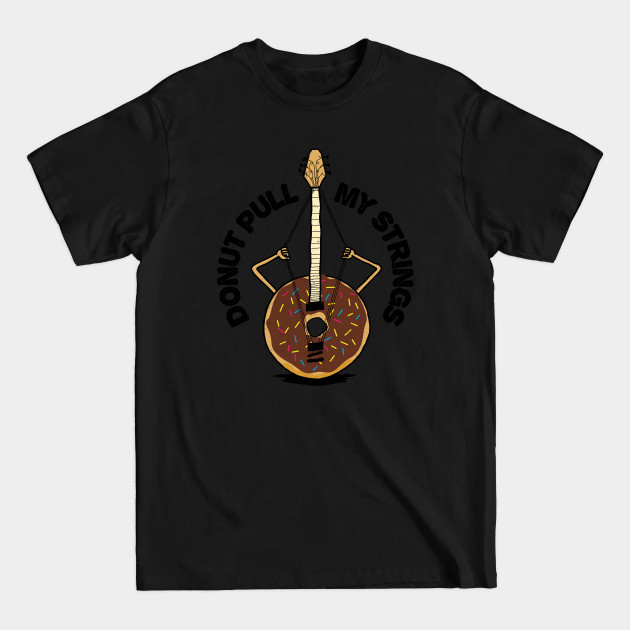 Discover Donut Pull My Strings - Banjo Pun - Banjo - T-Shirt