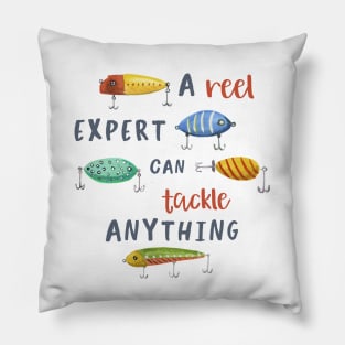 A Reel Expert Can Tackle Anything Pillow