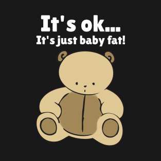 Baby Fat T-Shirt