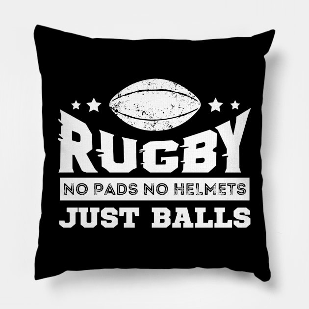 Rugby No Pads No Helmets Just Balls Pillow by Owlora Studios