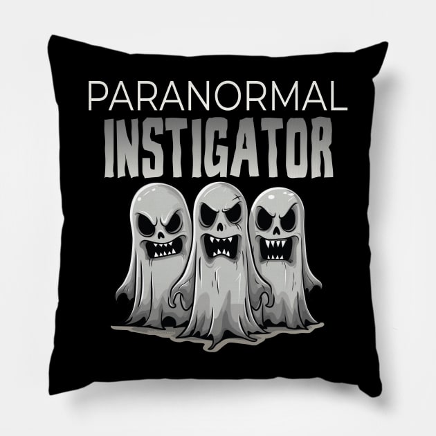 Paranormal Instigator Pillow by Dead Is Not The End