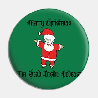 I'm Dead Inside Merry Christmas Pin