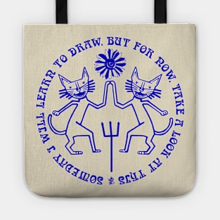 Whimsical Cat Duo Holding Hope: 'Someday I Will Learn to Draw'" Tote