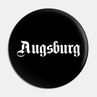 Augsburg written with gothic font Pin