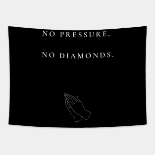 NO PRESSURE Tapestry