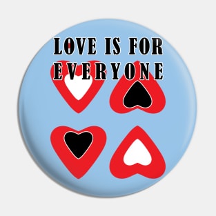 Love is for Everyone Pin