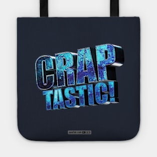 Fantastic? Hardly. Try CRAPTASTIC! Tote