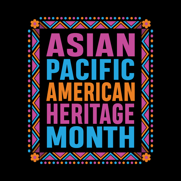 Asian American Asian Pacific American Heritage Month by  WebWearables