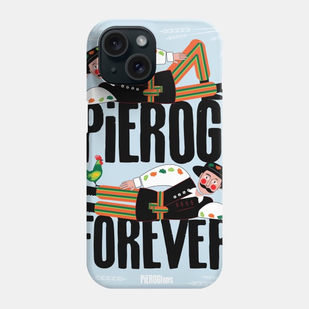 Pierogi Forever! Phone Case by pepart