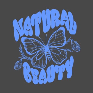 NATURAL BEAUTY T-Shirt