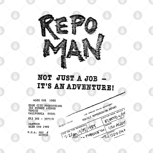 Repo Man "...It's An Adventure!" by darklordpug