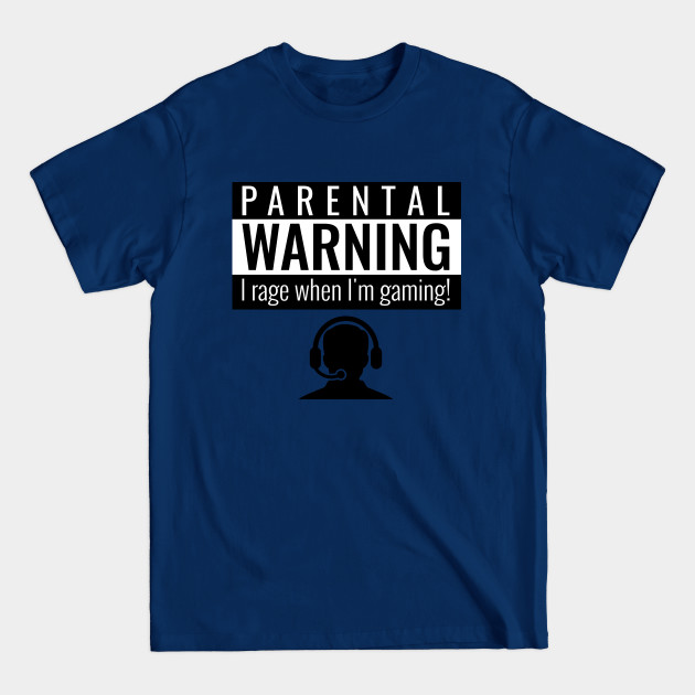 Disover Parental Warning I rage - Gamer Clothes - T-Shirt