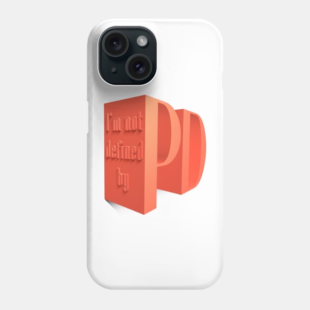 Parkinsons Does Not Define Me II Phone Case by YOPD Artist