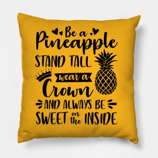 Be a Pineapple Pillow