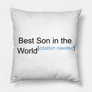 Best Son in the World - Citation Needed! Pillow