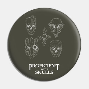 Proficient with Skulls Pin