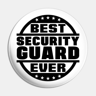 Best Security Guard Ever Pin