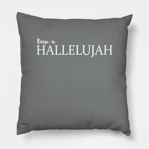 Raise a Hallelujah Pillow by aharper1005