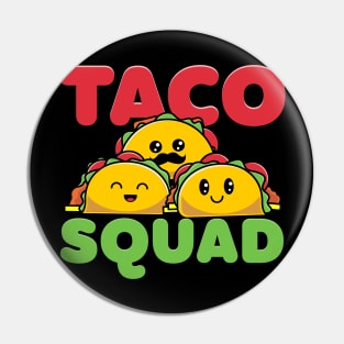 Taco Squad Pin