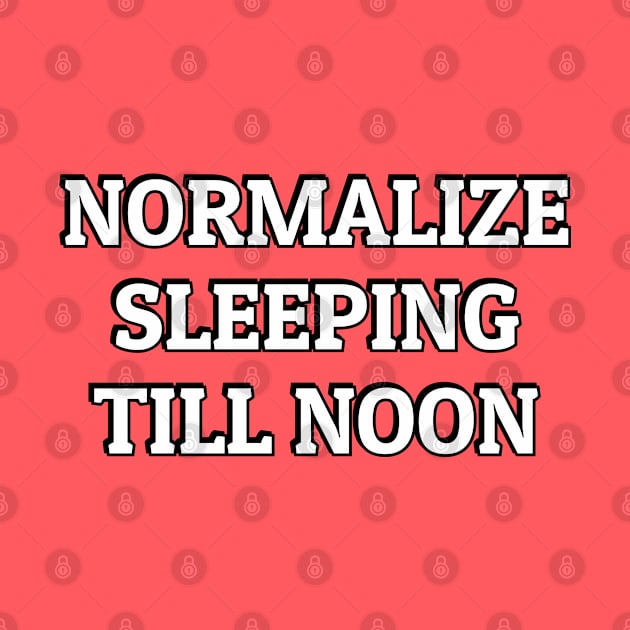 Normalize sleeping till noon by InspireMe